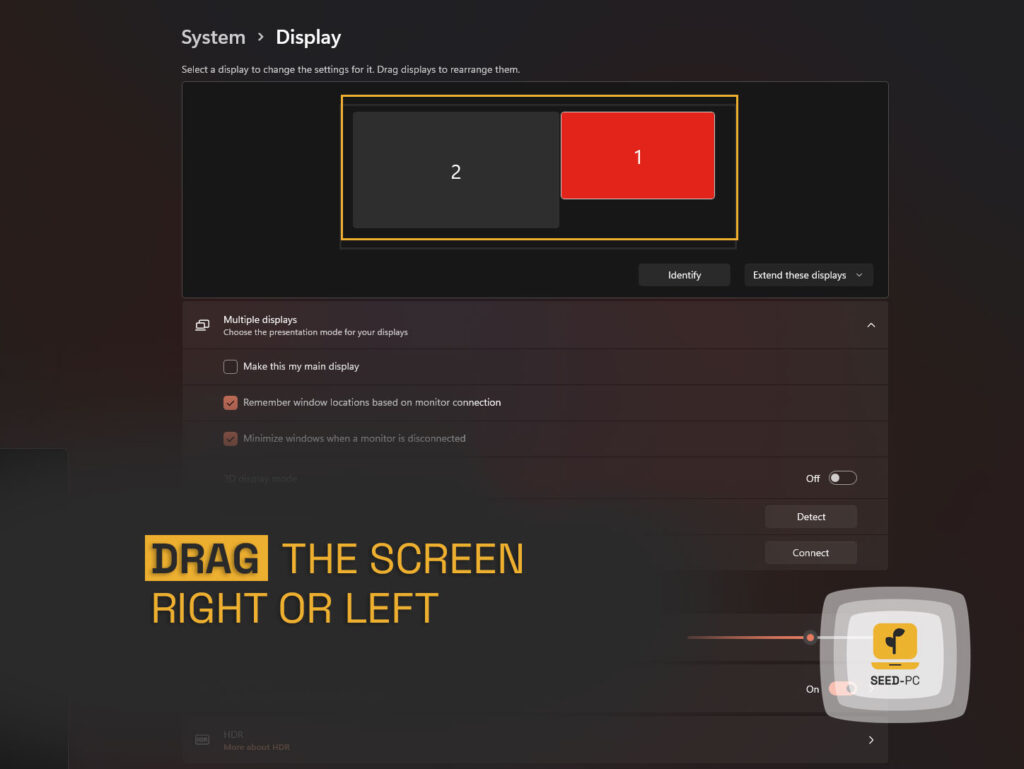 drag the screen right or left seed pc