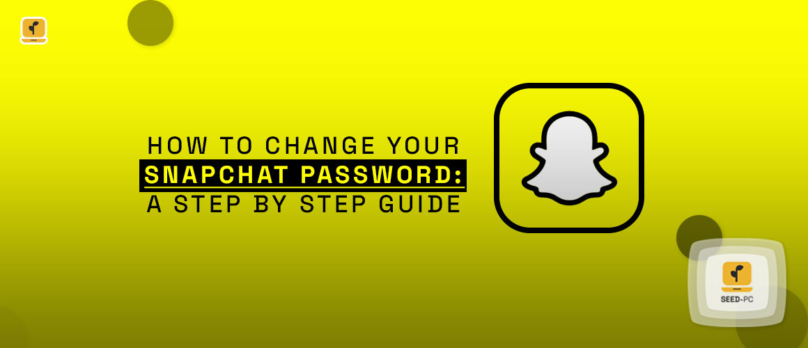 How To Change Your Snapchat Password A Step By Step Guide By Seedpc