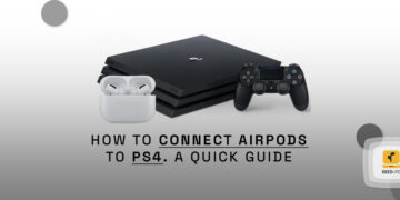 How To Connect Airpods To PS4 A Quick Guide seedpc