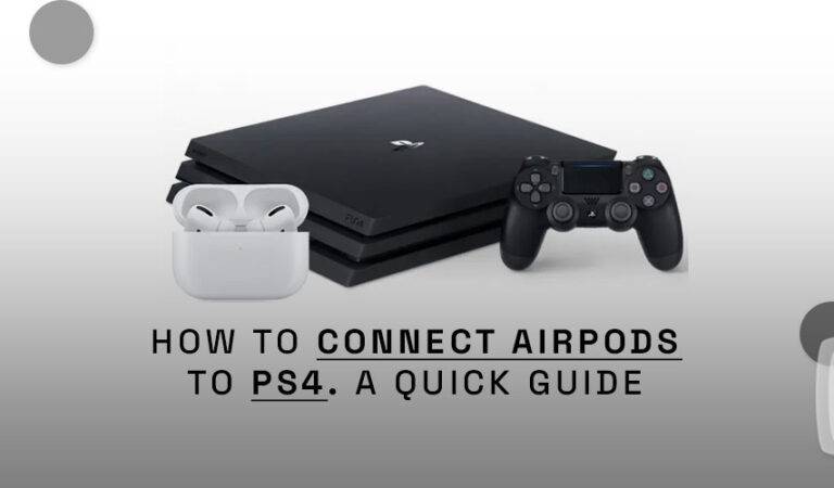 How To Connect Airpods To PS4: A Quick Guide