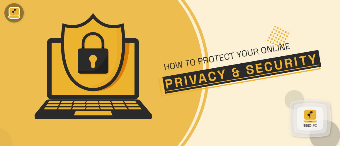 How to Protect Your Online Privacy and Security