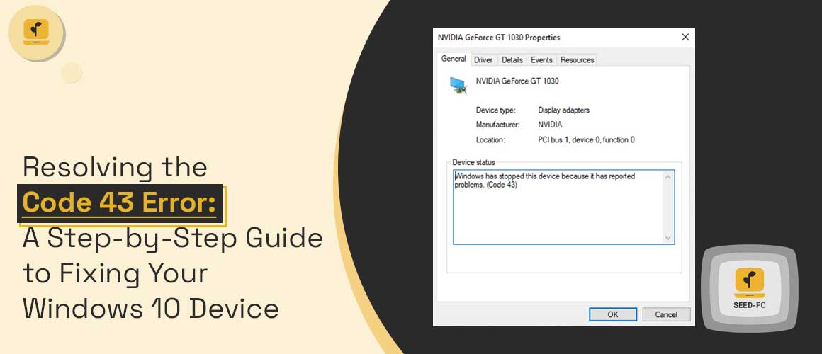 Resolving the Code 43 Error A Step-by-Step Guide to Fixing Your Windows 10 Device seedpc