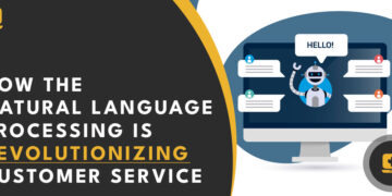 How Natural Language Processing is Revolutionizing Customer Service seedpc