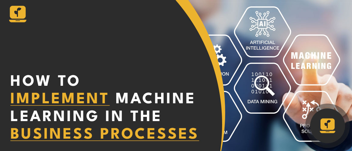 How to Implement Machine Learning in Business Processes seedpc