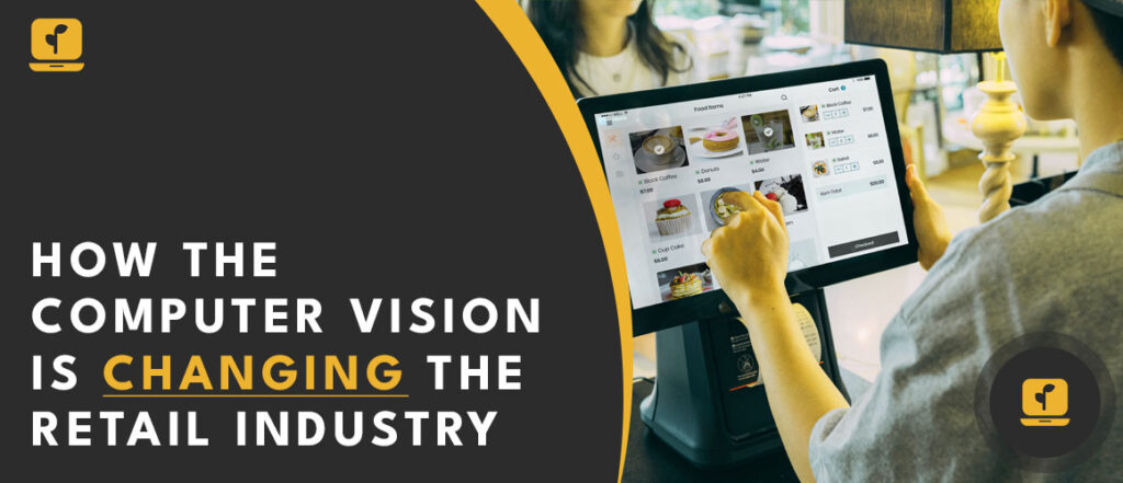 How Computer Vision is Changing the Retail Industry seedpc