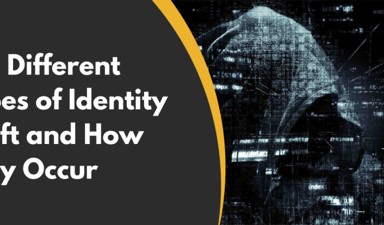 The Different Types of Identity Theft and How They Occur