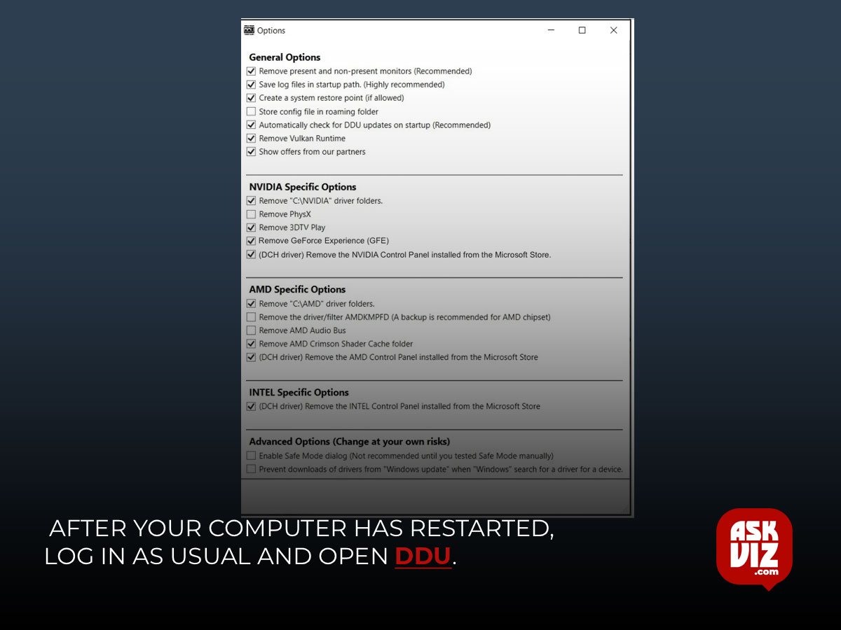  After your computer has restarted, log in as usual and open DDU askviz