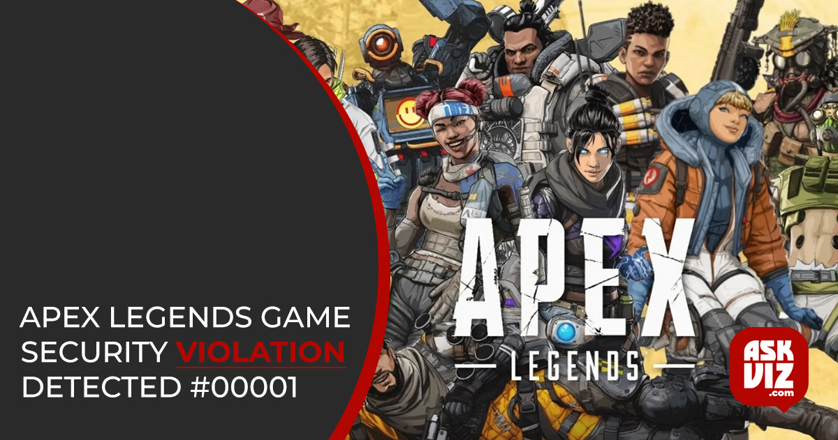 Apex Legends Game Security Violation Detected #00001 askviz.jpg