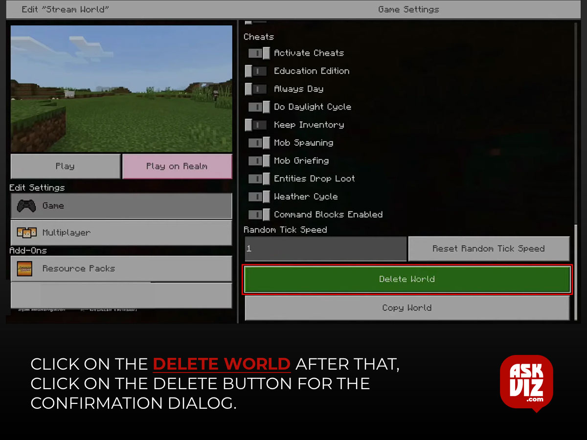 Click on the Delete World After that, click on the Delete button for the confirmation dialog askviz