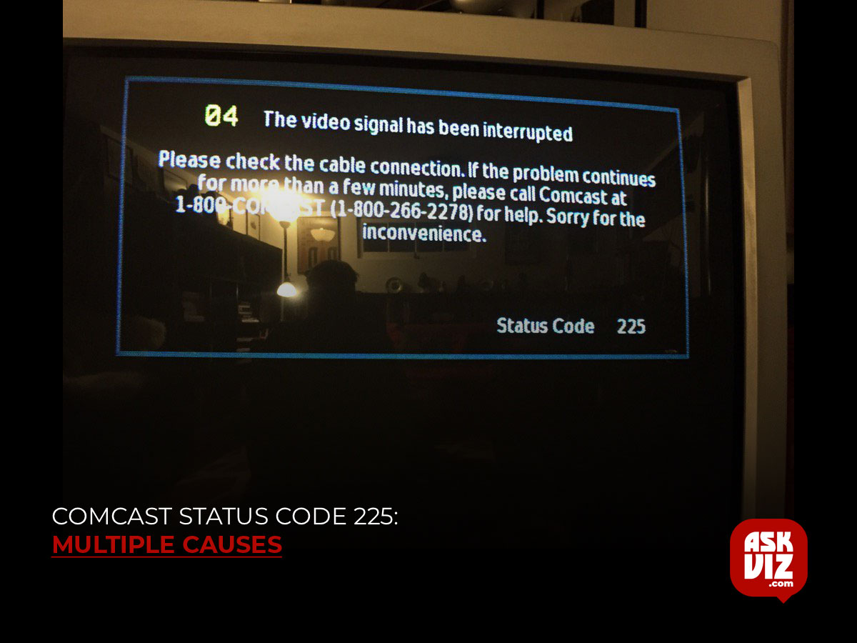 Comcast status code 225- Multiple Causes askviz