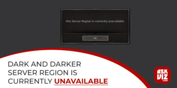 Dark and Darker “server region is currently unavailable” askviz