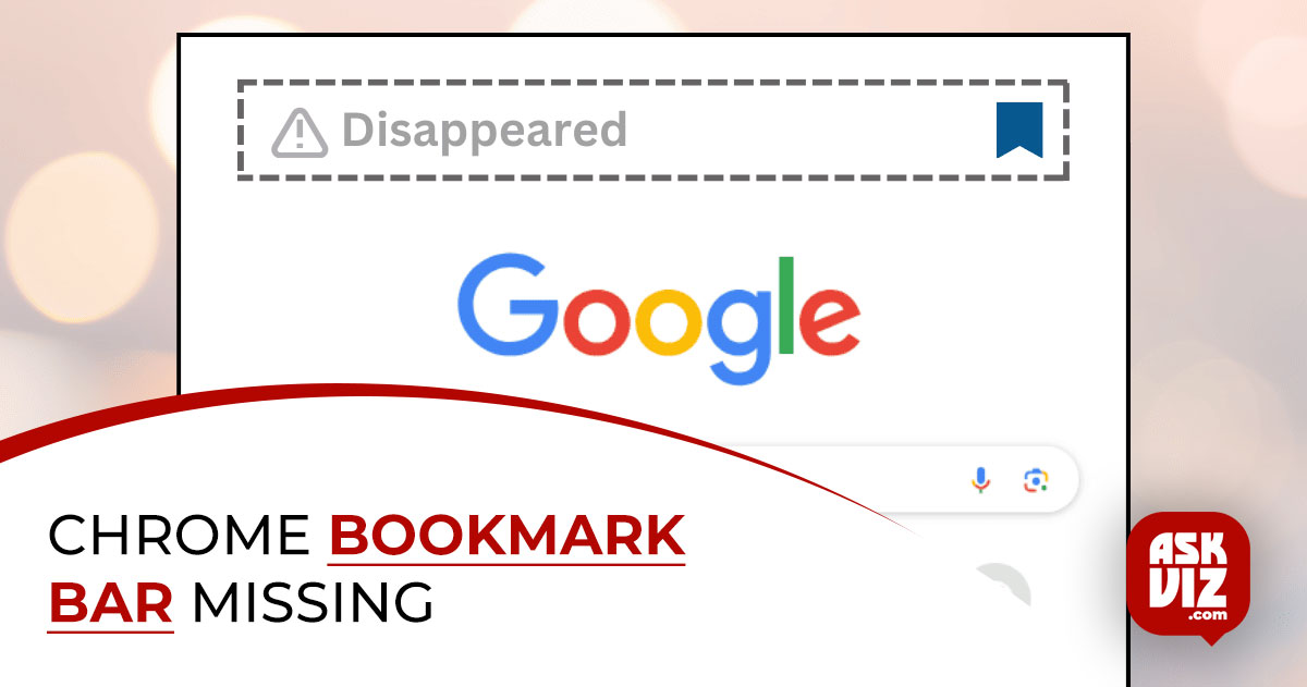 Fix- Chrome Bookmark Bar Missing askviz