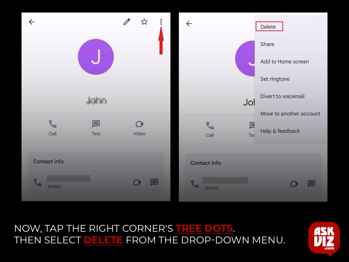 Now, tap the right corner's tree dots (More options). Then select Delete from the drop-down menu askviz