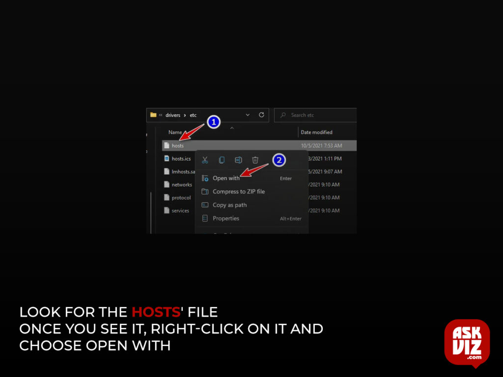 Once you’re inside the etc folder, look for the hosts' file (not the hosts.ics file). Once you see it, right-click on it and choose Open with, then select Notepad or Notepad++ if you have it installed askviz