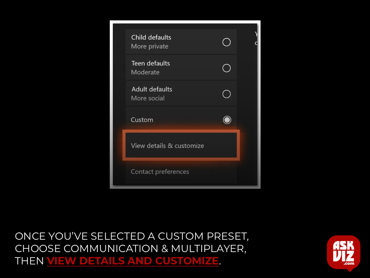 Once you’ve selected a custom preset, choose Communication & Multiplayer, then View Details and Customize askviz