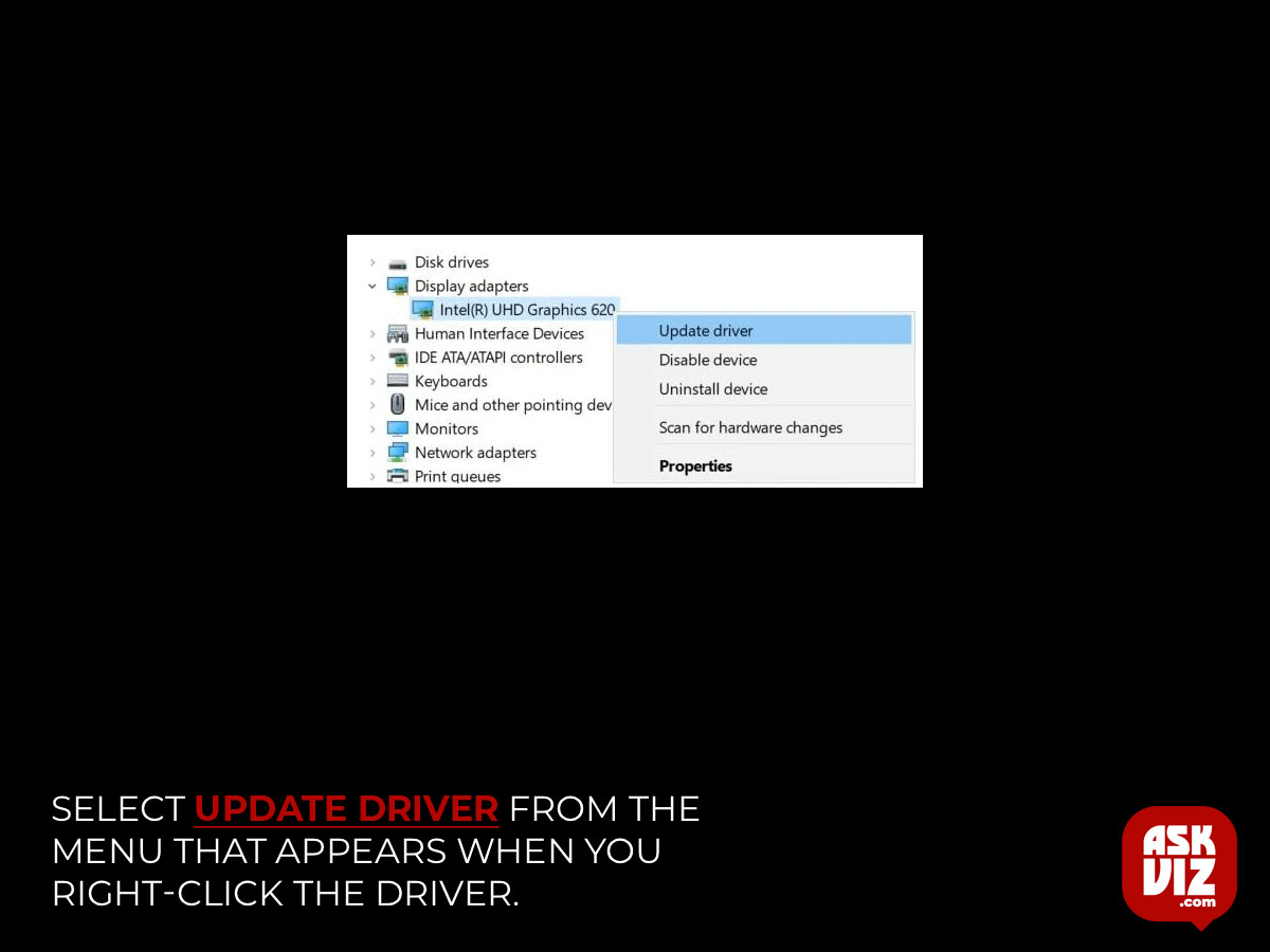 Select Update driver from the menu that appears when you right-click the driver askviz