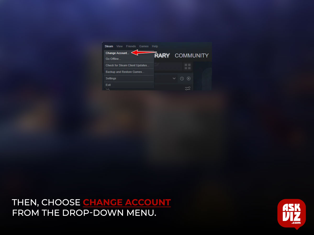 Then, choose Change Account from the drop-down menu askviz