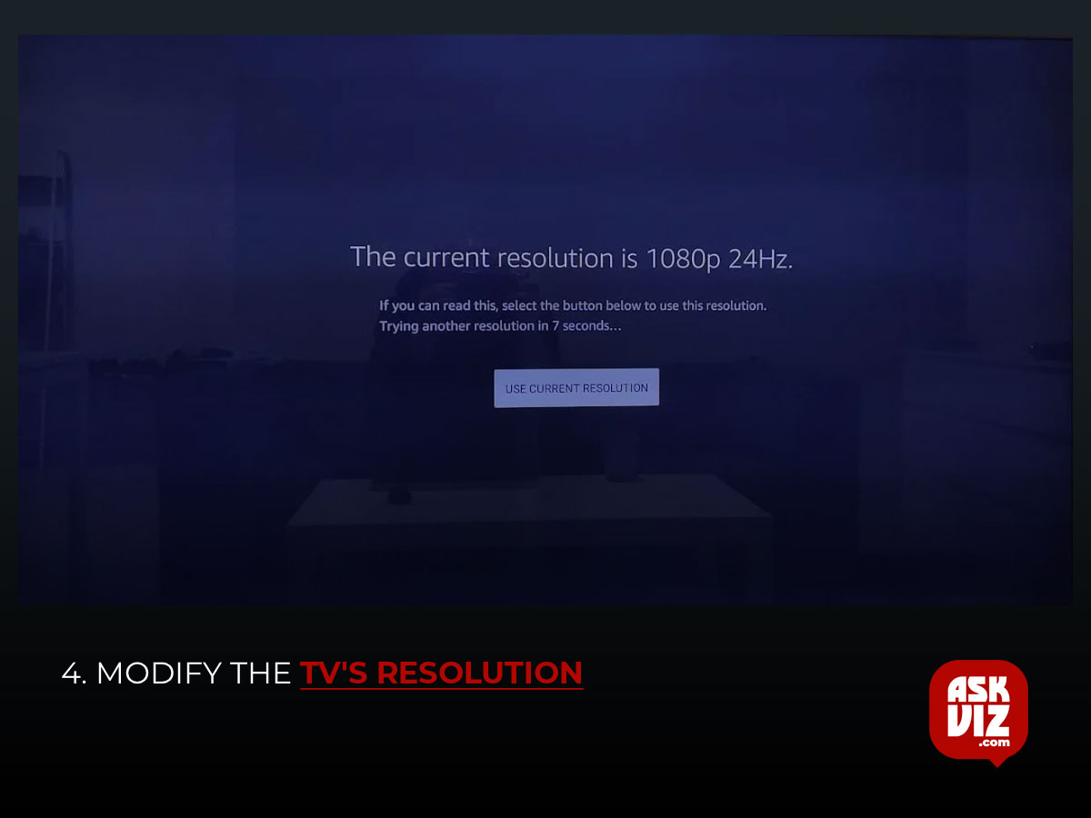 4. Modify the TV's Resolution askviz