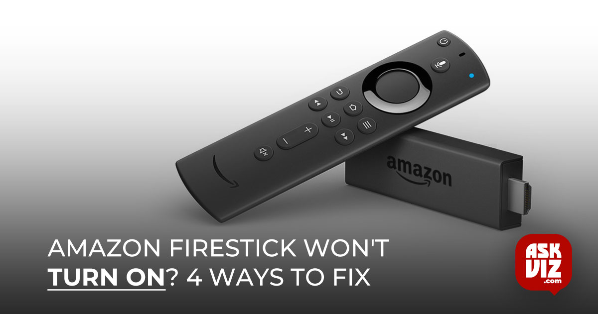 Amazon FireStick Won't Turn On? 4 Ways to Fix askviz