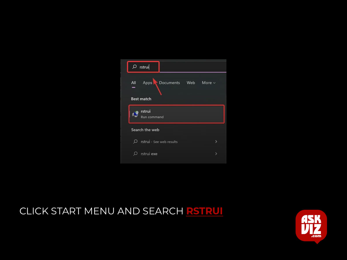 Click Start Menu and search Rstrui askviz