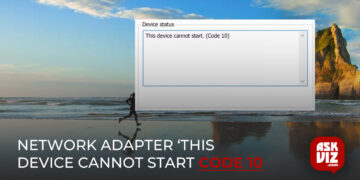 Fix- Network Adapter ‘this device cannot start code 10’ askviz