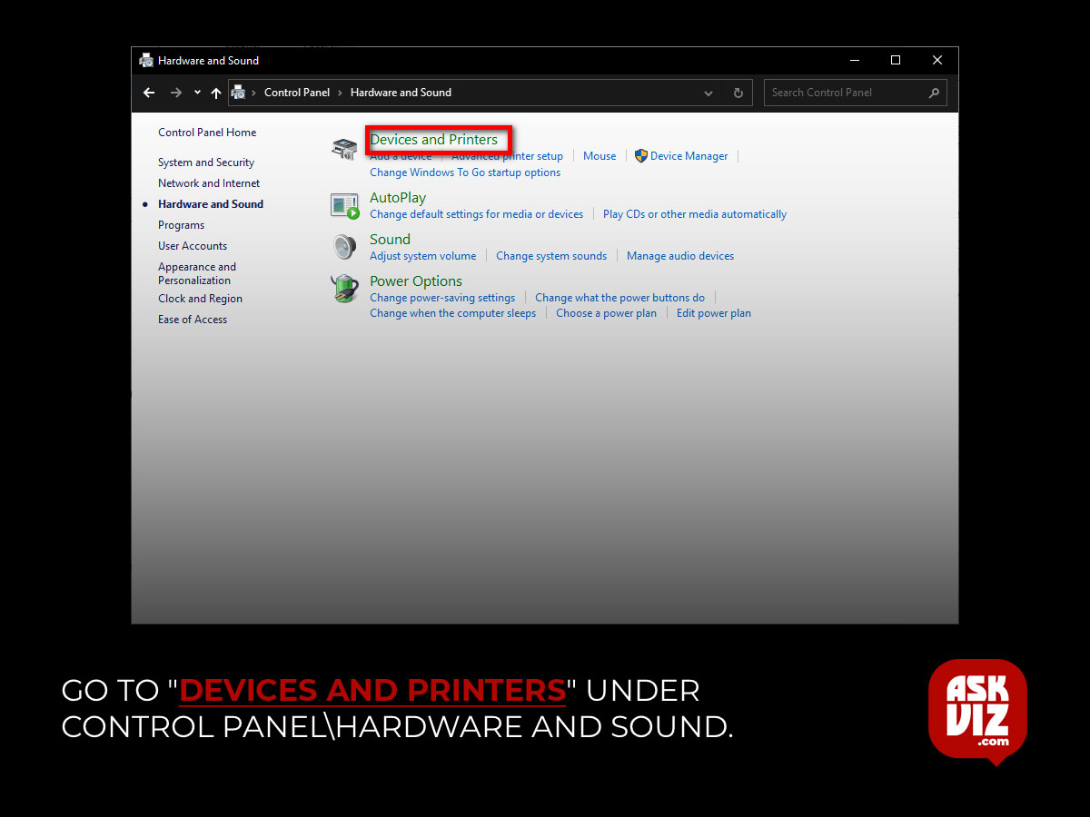 Go to "Devices and Printers" under Control Panel\Hardware and Sound askviz