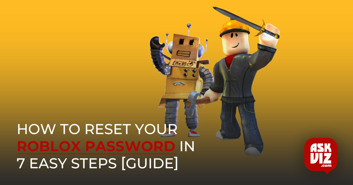 How To Reset Your Roblox Password in 7 Easy Steps [Guide] askviz