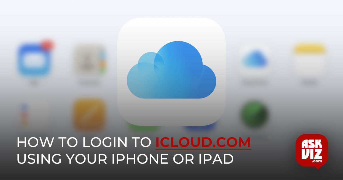 How to Login to iCloud.com Using Your iPhone or iPad askviz