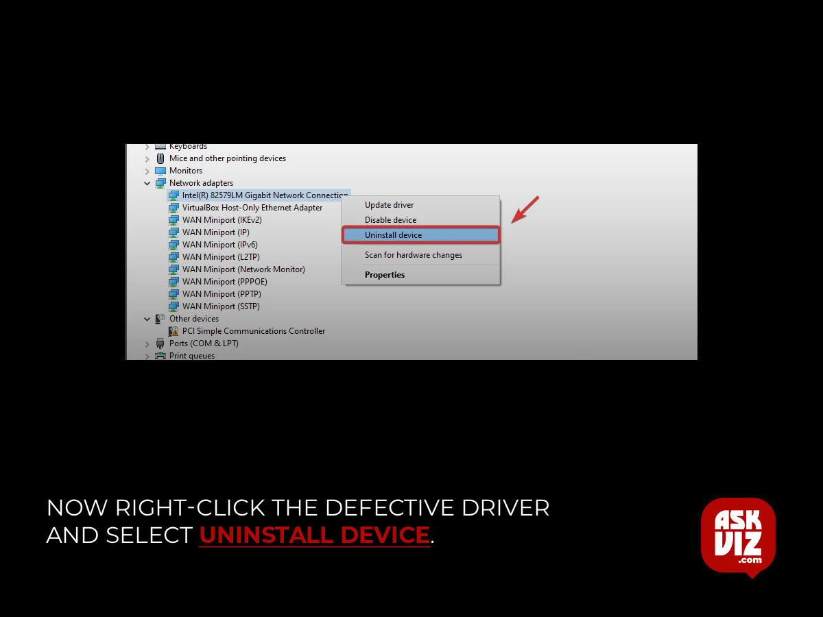 Now right-click the defective driver and select Uninstall device askviz