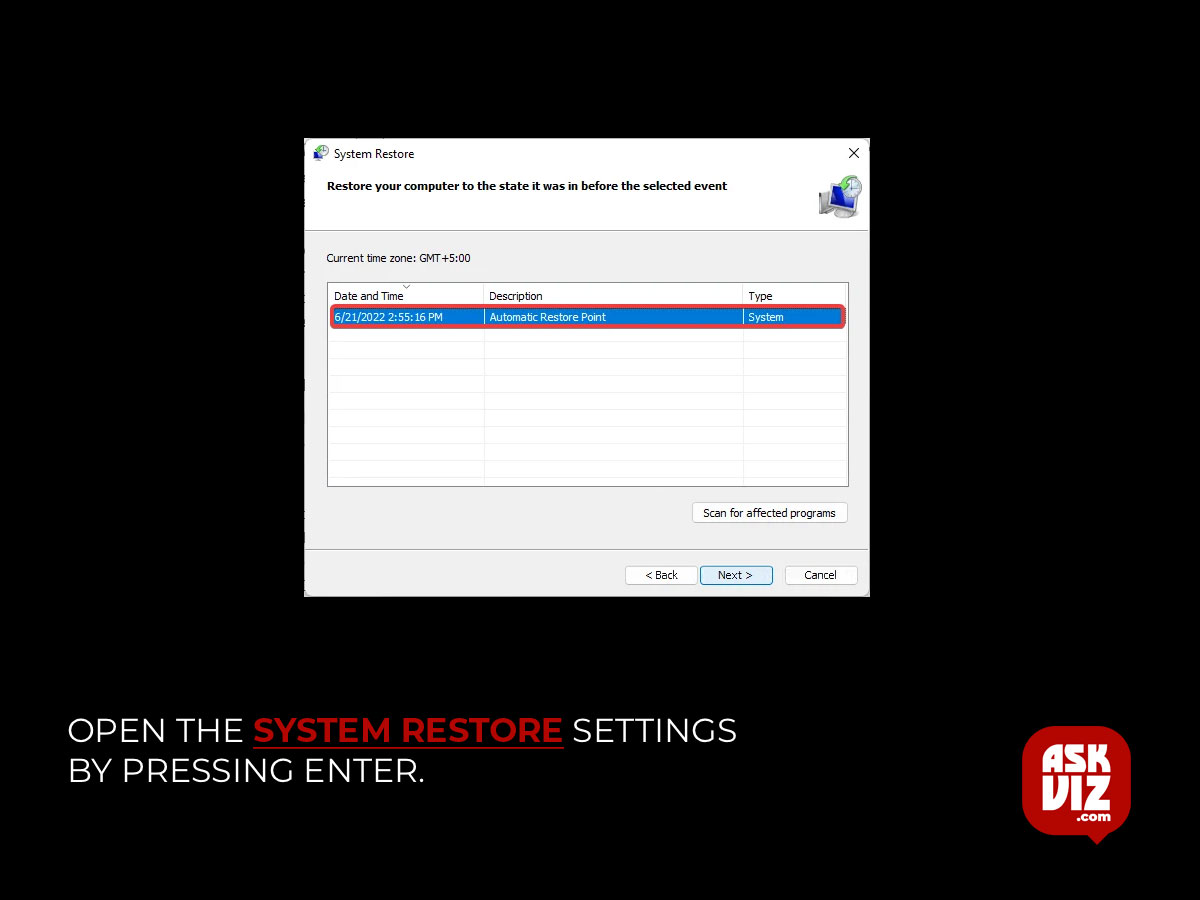 Open the System Restore settings by pressing Enter askviz