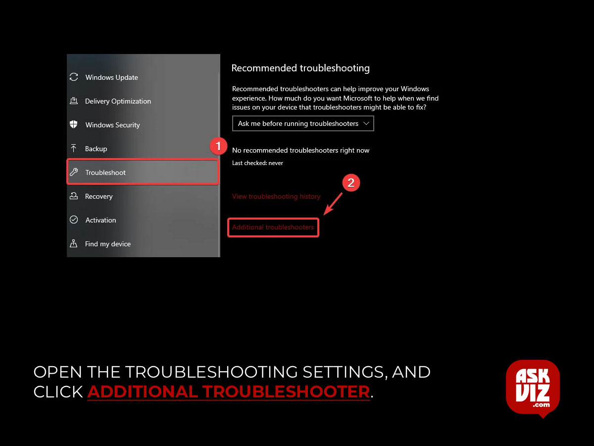 Open the troubleshooting settings, and click Additional Troubleshooter askviz