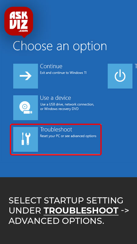 The Options Screen window will open; select Startup Setting under Troubleshoot > Advanced Options. askviz