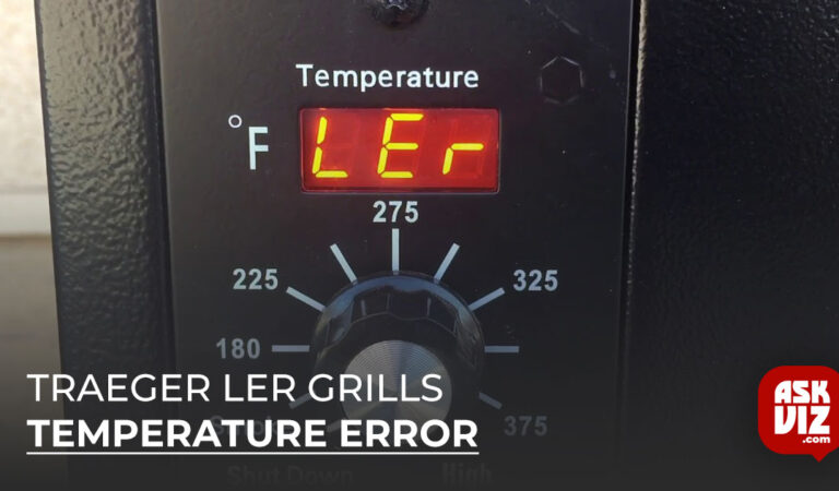 Fix: Traeger LEr Grills Temperature Error