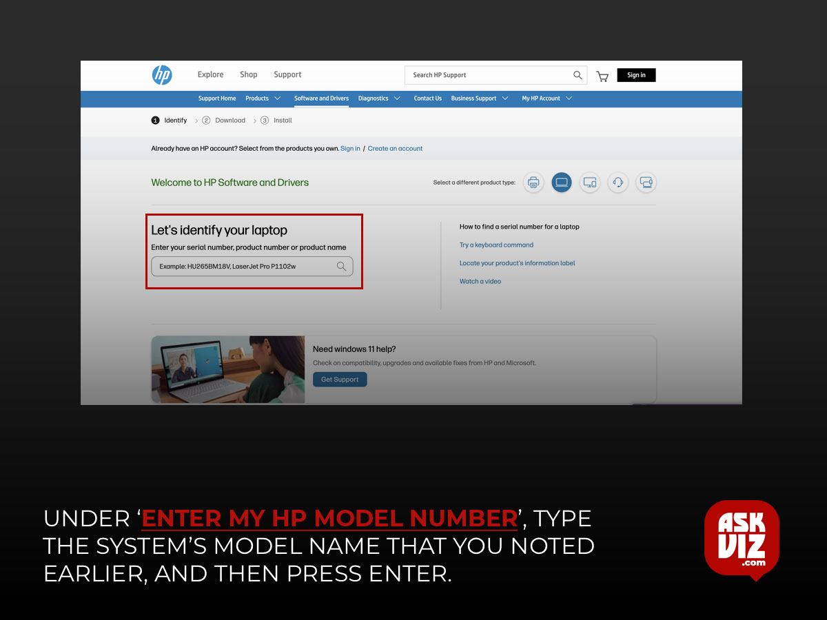 Under ‘Enter my HP model number’, type the system’s model name that you noted earlier, and then press Enter askviz