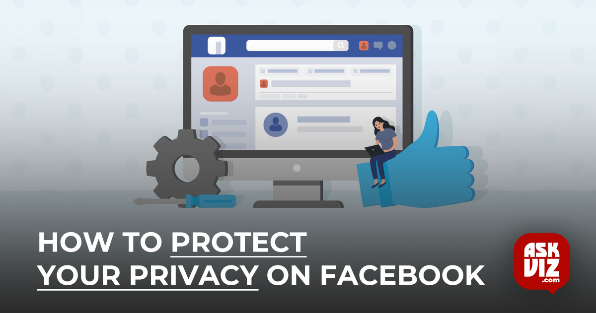 How to Protect Your Privacy on Facebook askviz
